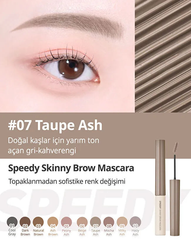 Speedy Skinny Brow Mascara 07 Taupe Ash